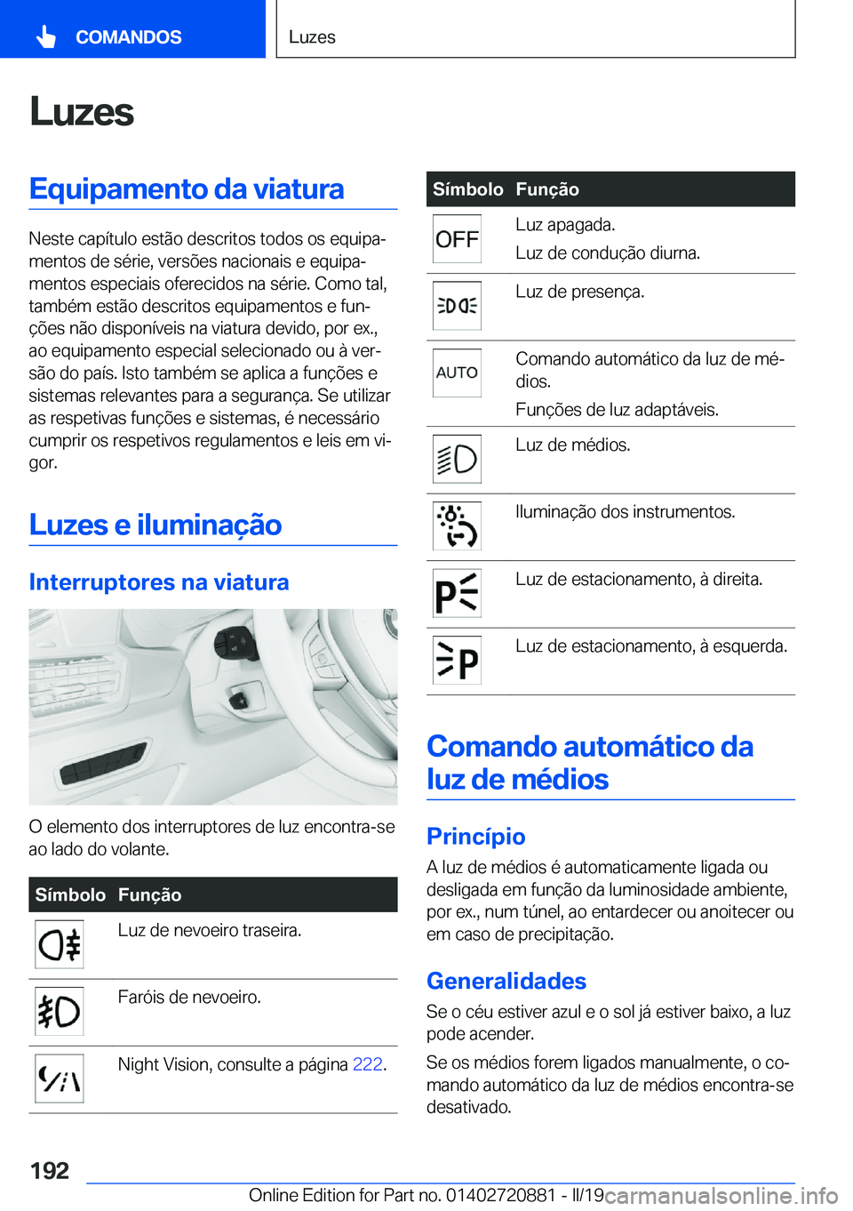 BMW X7 2019  Manual do condutor (in Portuguese) �L�u�z�e�s�E�q�u�i�p�a�m�e�n�t�o��d�a��v�i�a�t�u�r�a
�N�e�s�t�e��c�a�p�