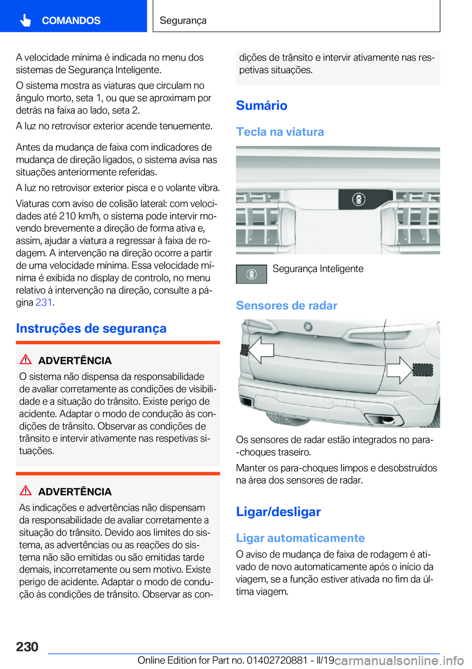 BMW X7 2019  Manual do condutor (in Portuguese) �A��v�e�l�o�c�i�d�a�d�e��m�