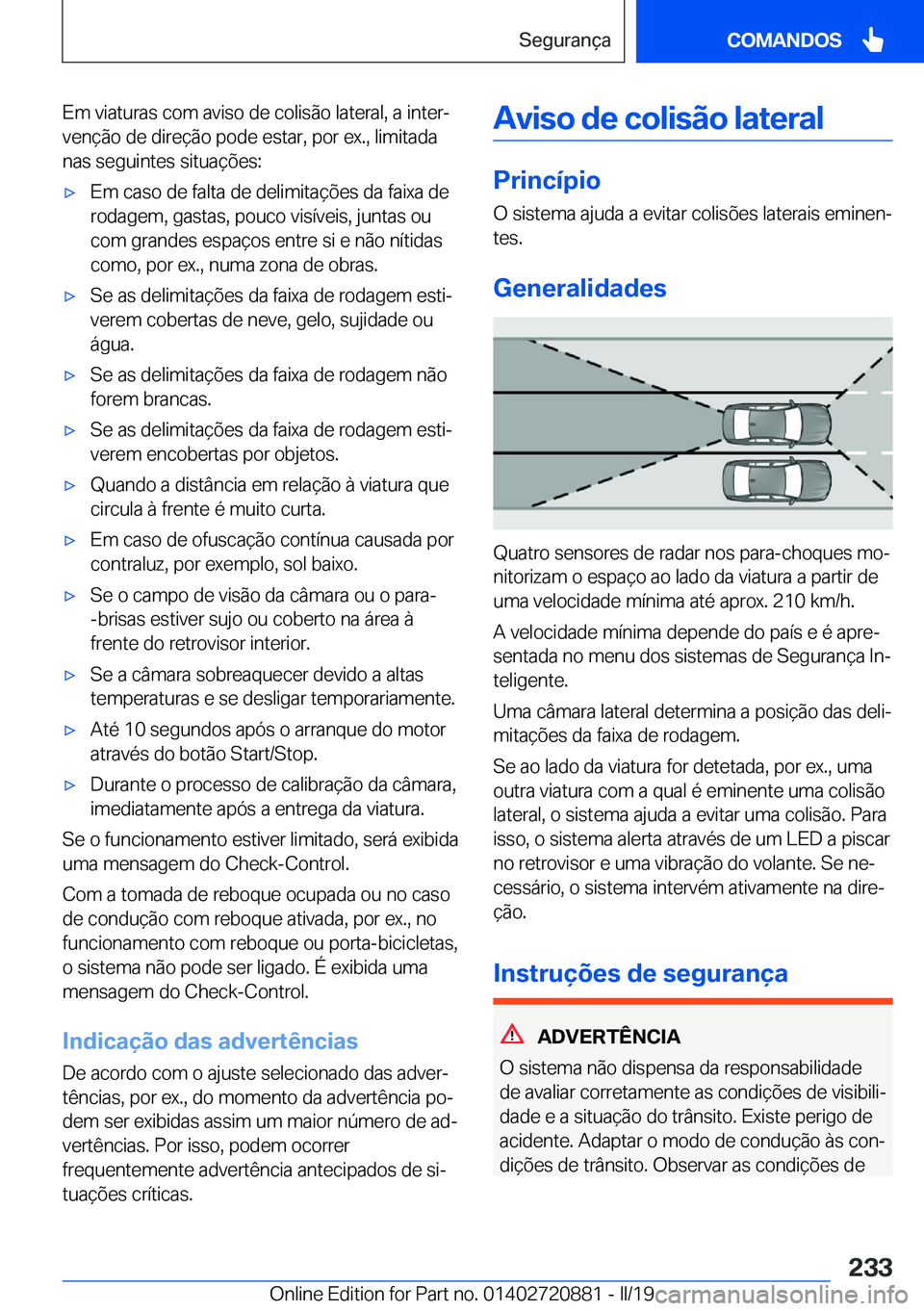 BMW X7 2019  Manual do condutor (in Portuguese) �E�m��v�i�a�t�u�r�a�s��c�o�m��a�v�i�s�o��d�e��c�o�l�i�s�ã�o��l�a�t�e�r�a�l�,��a��i�n�t�e�rª
�v�e�n�