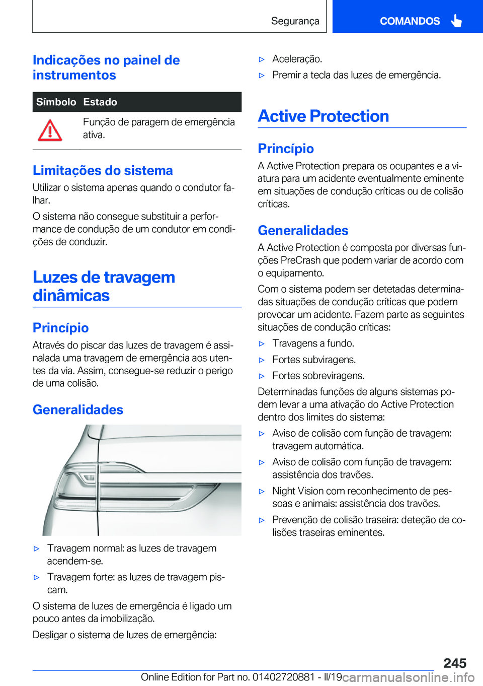 BMW X7 2019  Manual do condutor (in Portuguese) �I�n�d�i�c�a�
