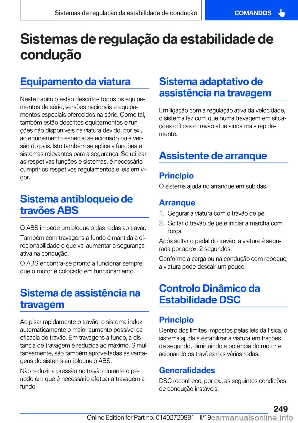 BMW X7 2019  Manual do condutor (in Portuguese) �S�i�s�t�e�m�a�s��d�e��r�e�g�u�l�a�