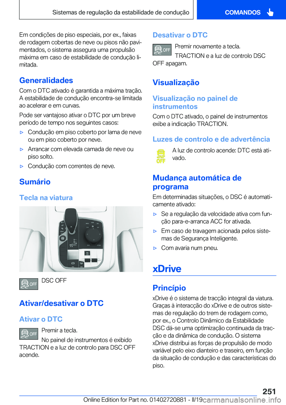 BMW X7 2019  Manual do condutor (in Portuguese) �E�m��c�o�n�d�i�