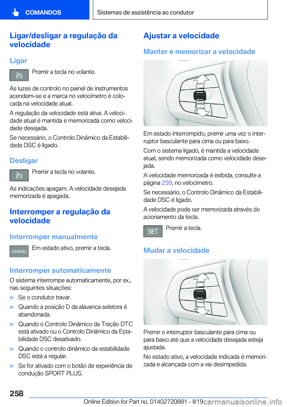 BMW X7 2019  Manual do condutor (in Portuguese) �L�i�g�a�r�/�d�e�s�l�i�g�a�r��a��r�e�g�u�l�a�