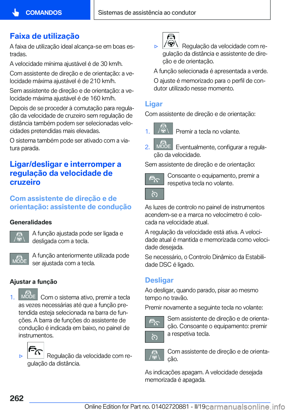 BMW X7 2019  Manual do condutor (in Portuguese) �F�a�i�x�a��d�e��u�t�i�l�i�z�a�