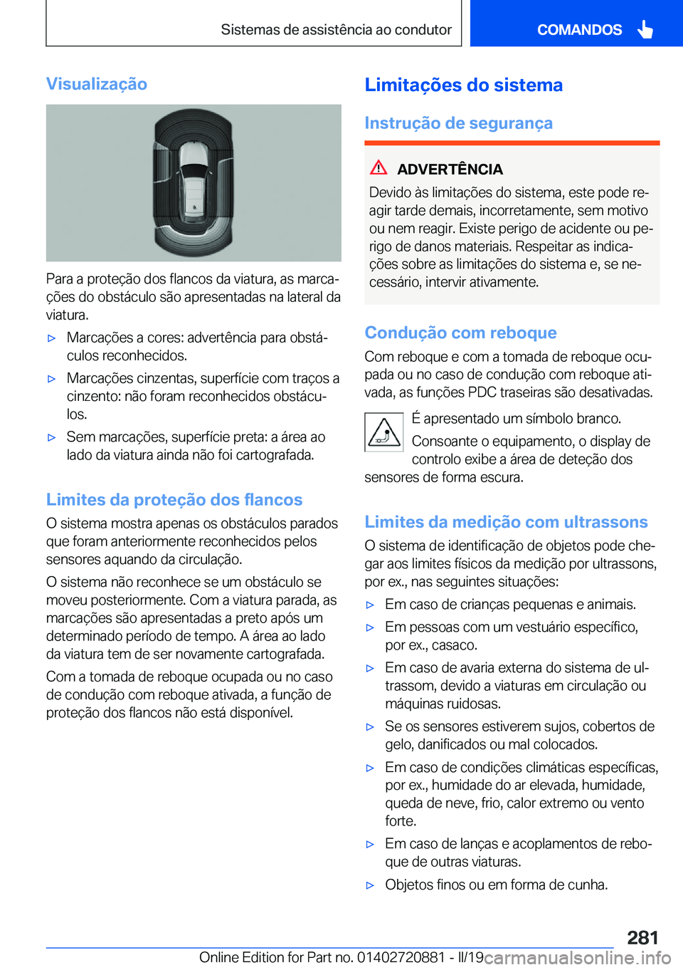 BMW X7 2019  Manual do condutor (in Portuguese) �V�i�s�u�a�l�i�z�a�