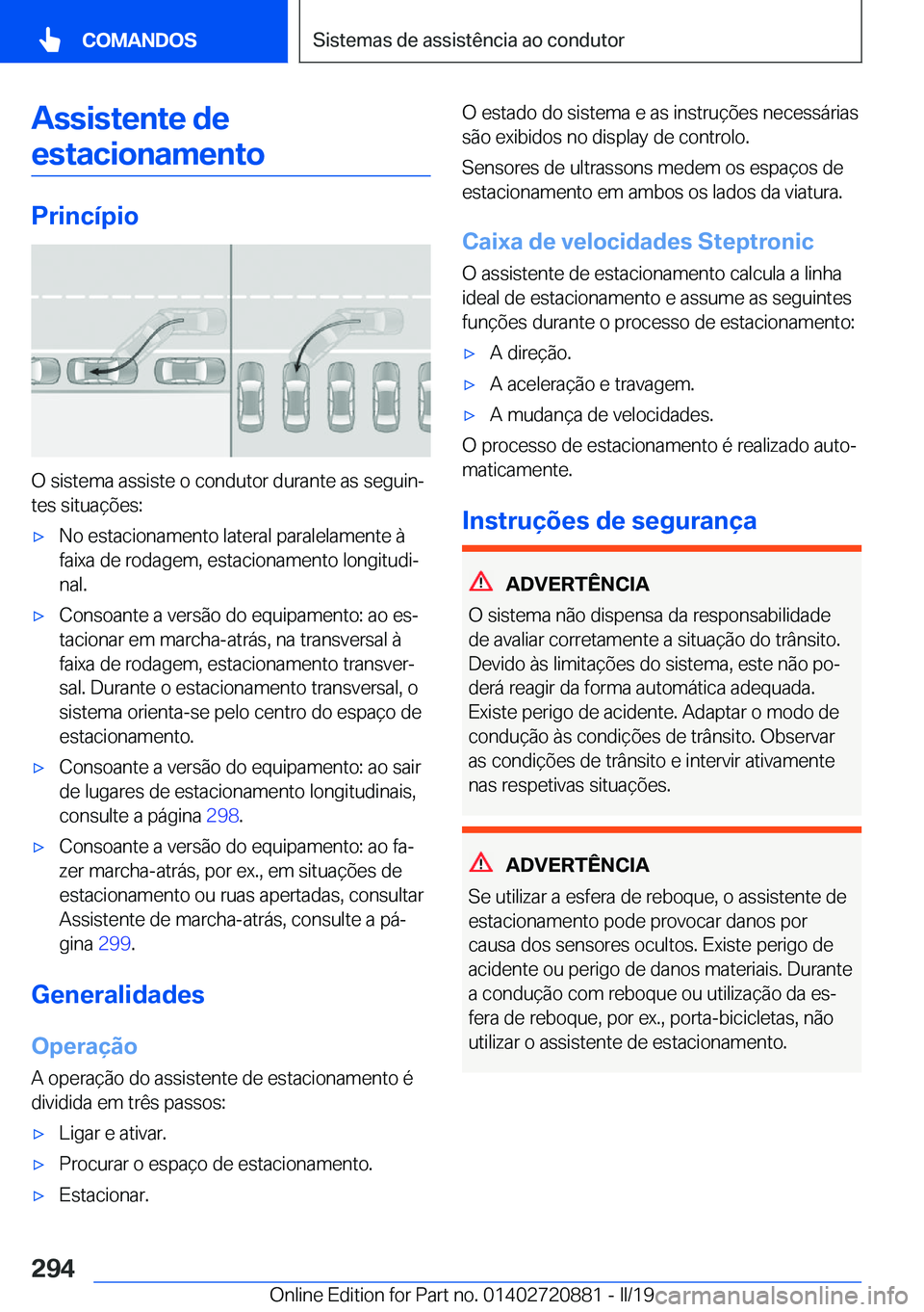 BMW X7 2019  Manual do condutor (in Portuguese) �A�s�s�i�s�t�e�n�t�e��d�e�e�s�t�a�c�i�o�n�a�m�e�n�t�o
�P�r�i�n�c�