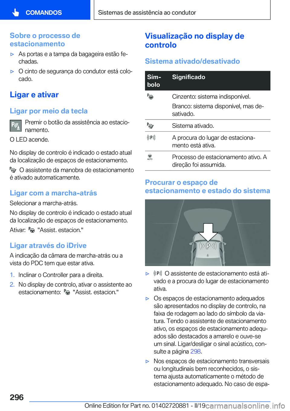 BMW X7 2019  Manual do condutor (in Portuguese) �S�o�b�r�e��o��p�r�o�c�e�s�s�o��d�e
�e�s�t�a�c�i�o�n�a�m�e�n�t�ox�A�s��p�o�r�t�a�s��e��a��t�a�m�p�a��d�a��b�a�g�a�g�e�i�r�a��e�s�t�ã�o��f�eª
�c�h�a�d�a�s�.x�O��c�i�n�t�o��d�e��s�e�g