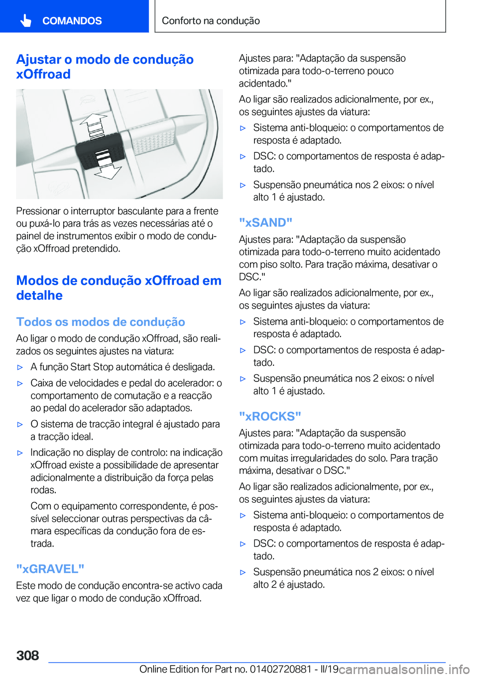 BMW X7 2019  Manual do condutor (in Portuguese) �A�j�u�s�t�a�r��o��m�o�d�o��d�e��c�o�n�d�u�
