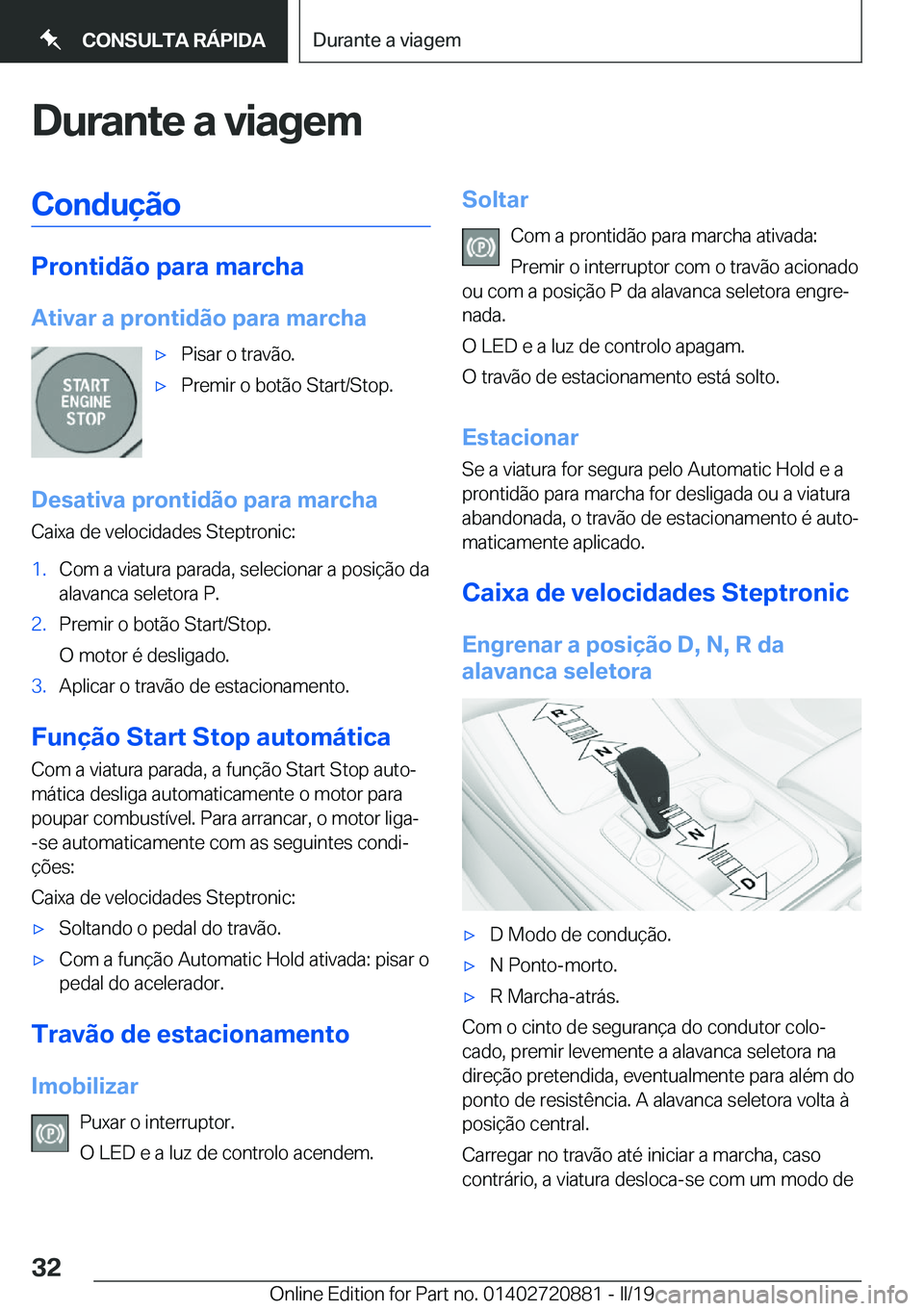 BMW X7 2019  Manual do condutor (in Portuguese) �D�u�r�a�n�t�e��a��v�i�a�g�e�m�C�o�n�d�u�