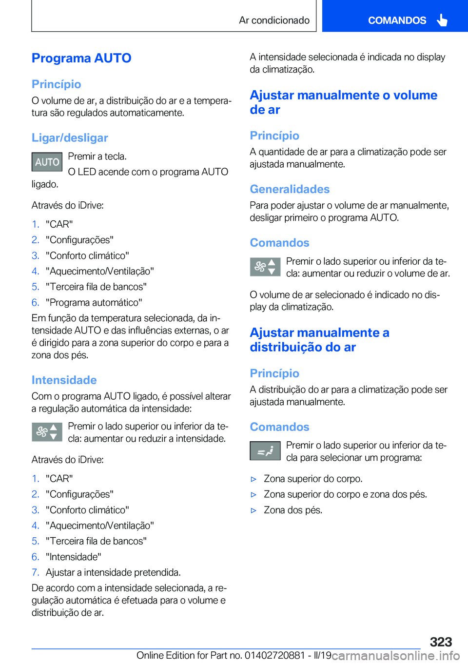 BMW X7 2019  Manual do condutor (in Portuguese) �P�r�o�g�r�a�m�a��A�U�T�O
�P�r�i�n�c�