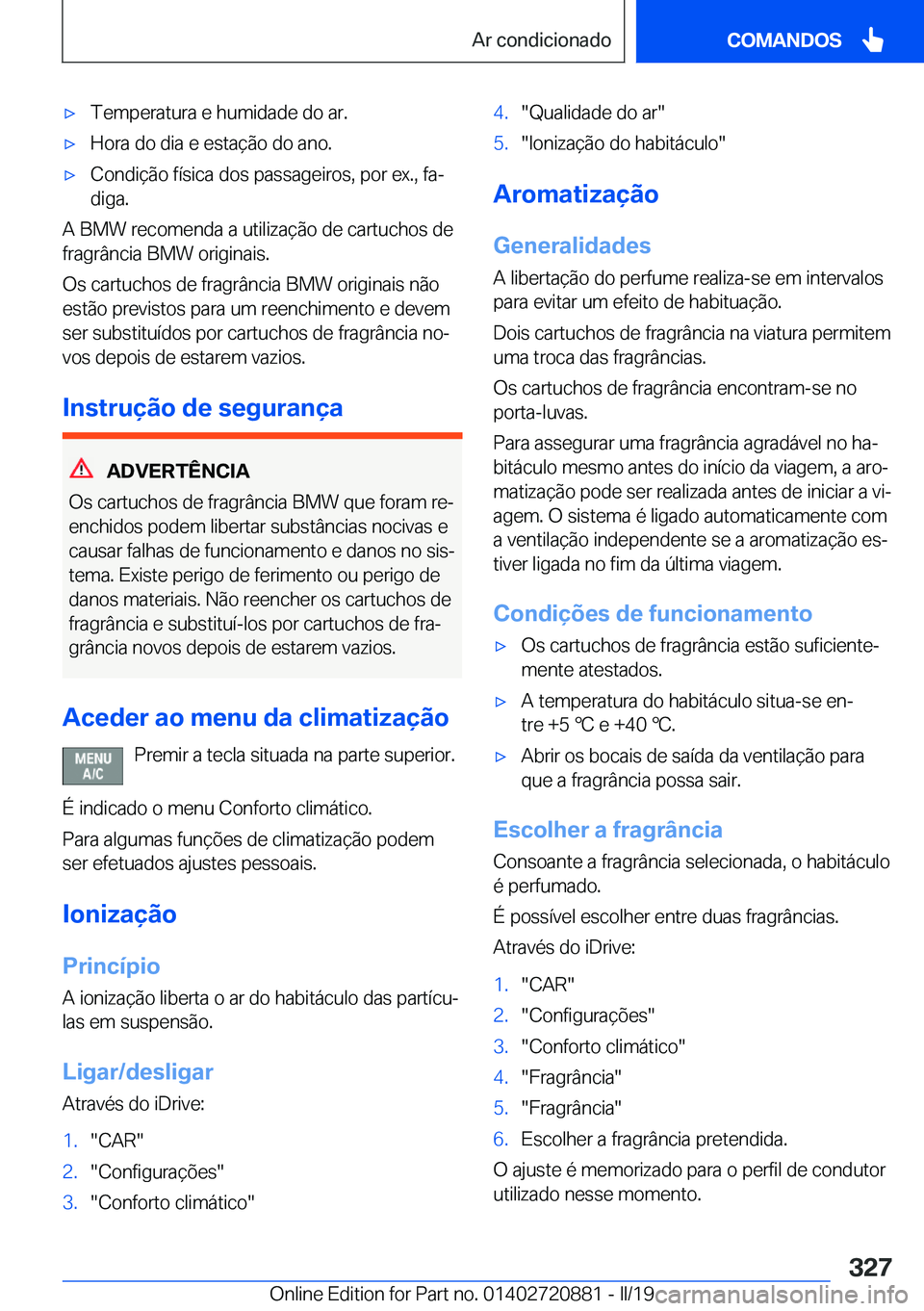 BMW X7 2019  Manual do condutor (in Portuguese) x�T�e�m�p�e�r�a�t�u�r�a��e��h�u�m�i�d�a�d�e��d�o��a�r�.x�H�o�r�a��d�o��d�i�a��e��e�s�t�a�