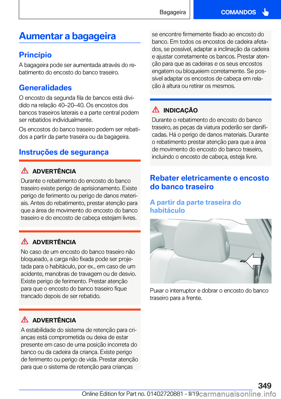 BMW X7 2019  Manual do condutor (in Portuguese) �A�u�m�e�n�t�a�r��a��b�a�g�a�g�e�i�r�a
�P�r�i�n�c�