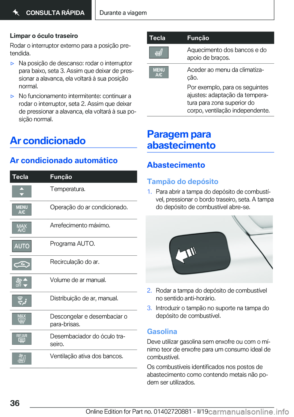 BMW X7 2019  Manual do condutor (in Portuguese) �L�i�m�p�a�r��o��