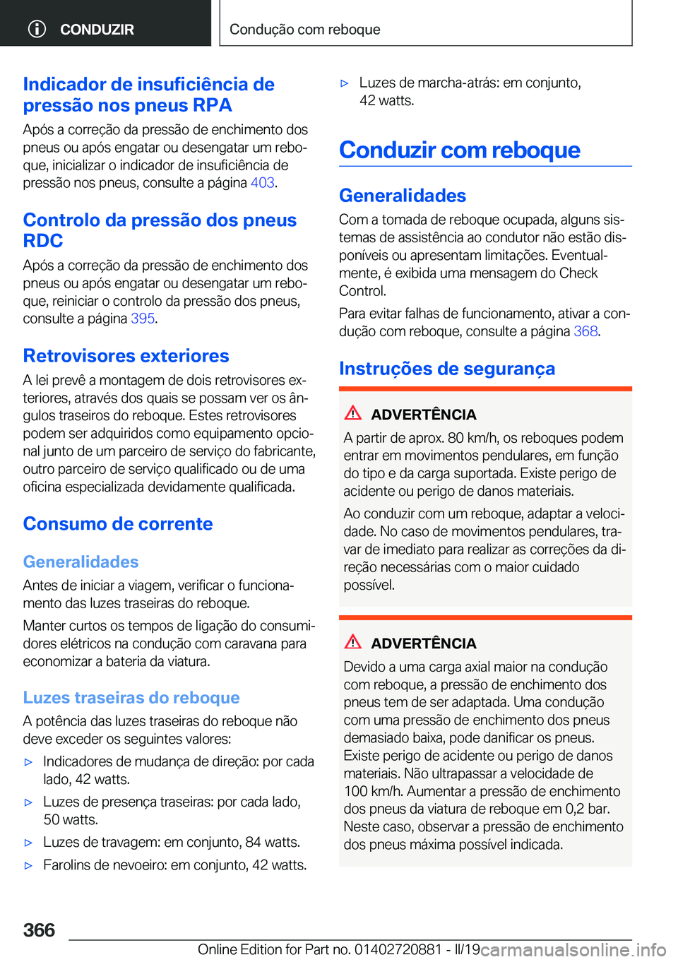 BMW X7 2019  Manual do condutor (in Portuguese) �I�n�d�i�c�a�d�o�r��d�e��i�n�s�u�f�i�c�i�ê�n�c�i�a��d�e
�p�r�e�s�s�ã�o��n�o�s��p�n�e�u�s��R�P�A
�A�p�ó�s��a��c�o�r�r�e�