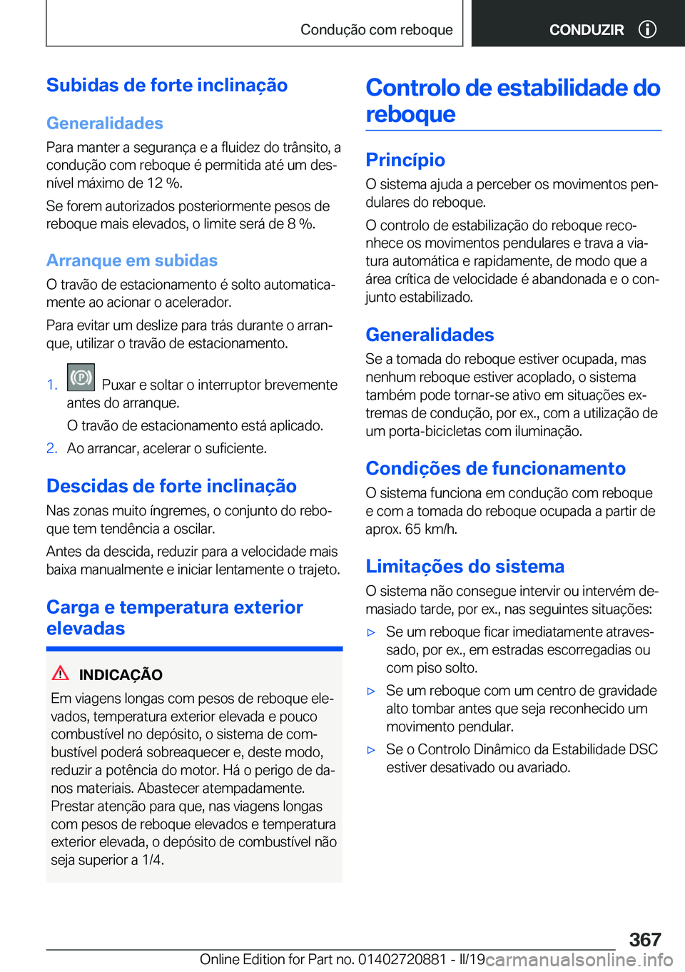 BMW X7 2019  Manual do condutor (in Portuguese) �S�u�b�i�d�a�s��d�e��f�o�r�t�e��i�n�c�l�i�n�a�