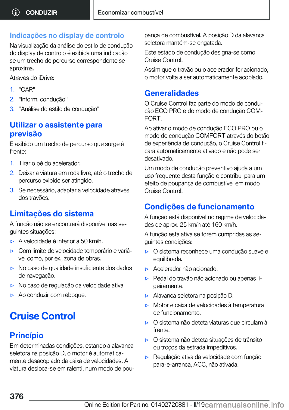 BMW X7 2019  Manual do condutor (in Portuguese) �I�n�d�i�c�a�