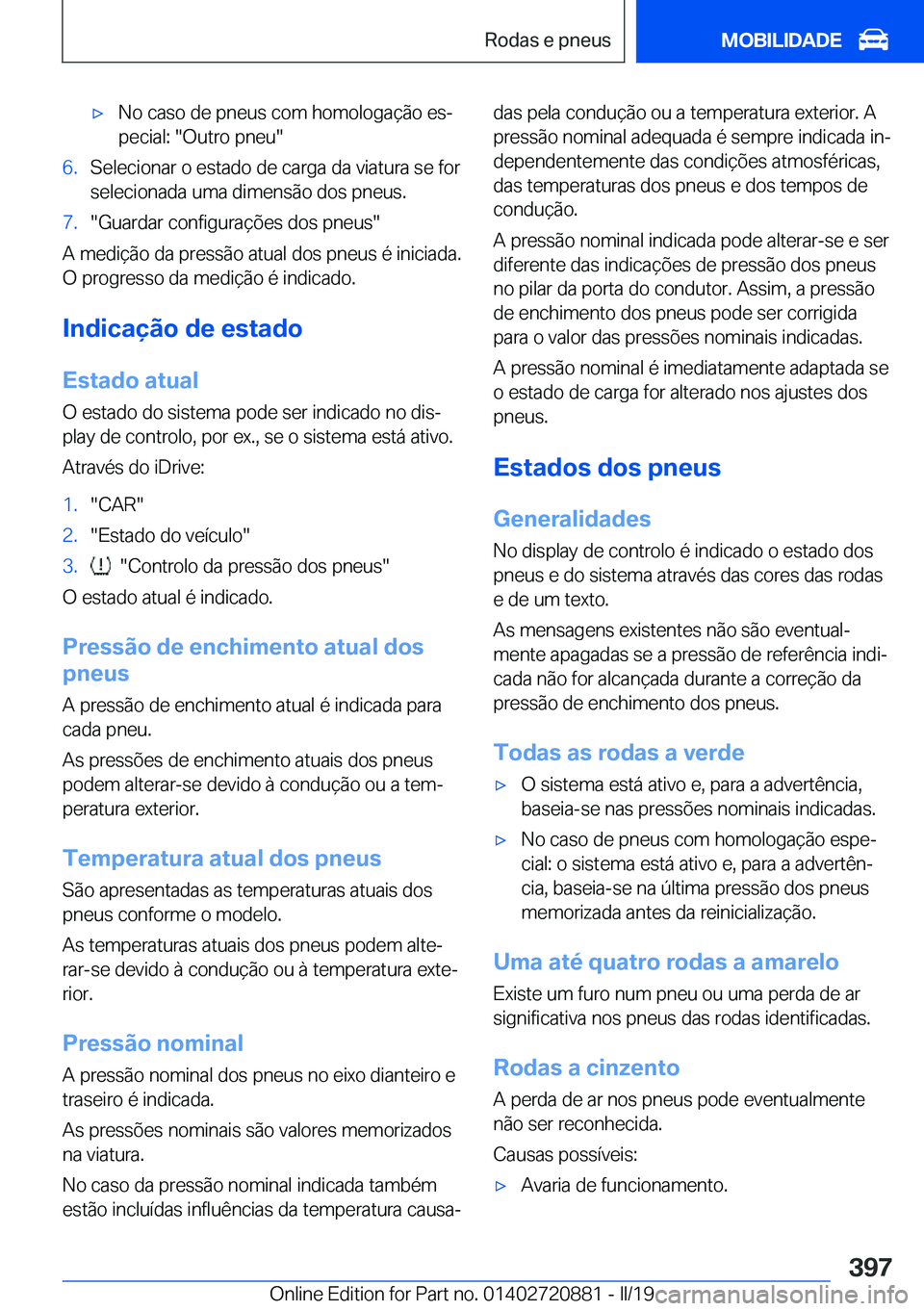 BMW X7 2019  Manual do condutor (in Portuguese) x�N�o��c�a�s�o��d�e��p�n�e�u�s��c�o�m��h�o�m�o�l�o�g�a�