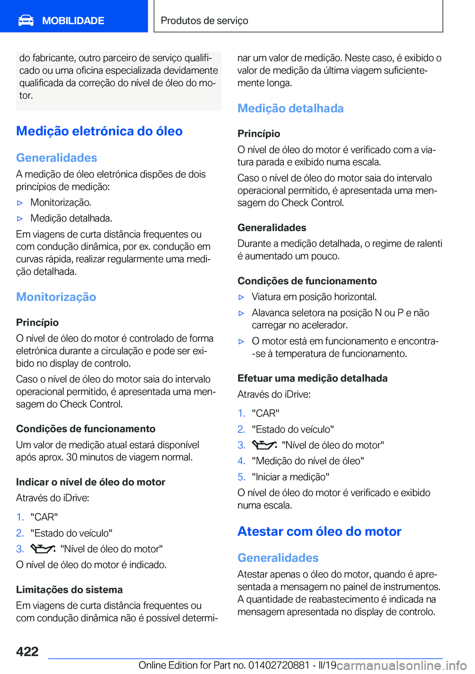 BMW X7 2019  Manual do condutor (in Portuguese) �d�o��f�a�b�r�i�c�a�n�t�e�,��o�u�t�r�o��p�a�r�c�e�i�r�o��d�e��s�e�r�v�i�