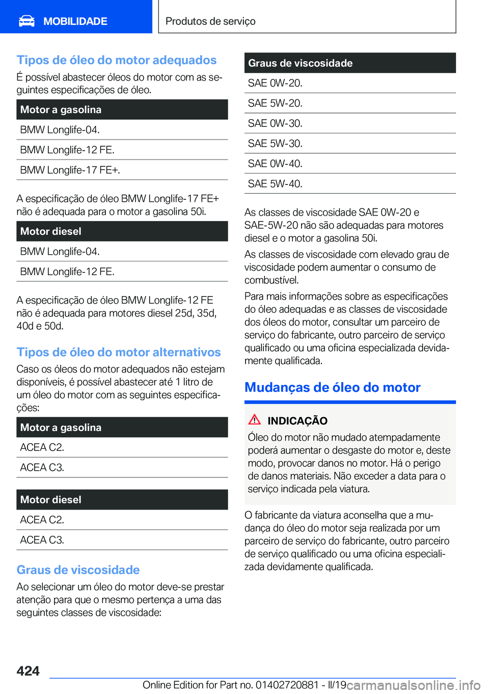 BMW X7 2019  Manual do condutor (in Portuguese) �T�i�p�o�s��d�e��