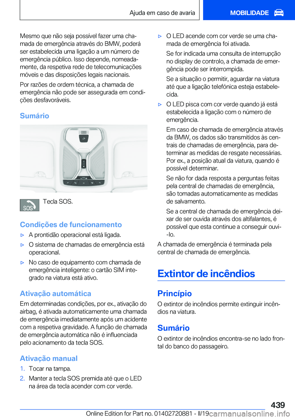 BMW X7 2019  Manual do condutor (in Portuguese) �M�e�s�m�o��q�u�e��n�ã�o��s�e�j�a��p�o�s�s�