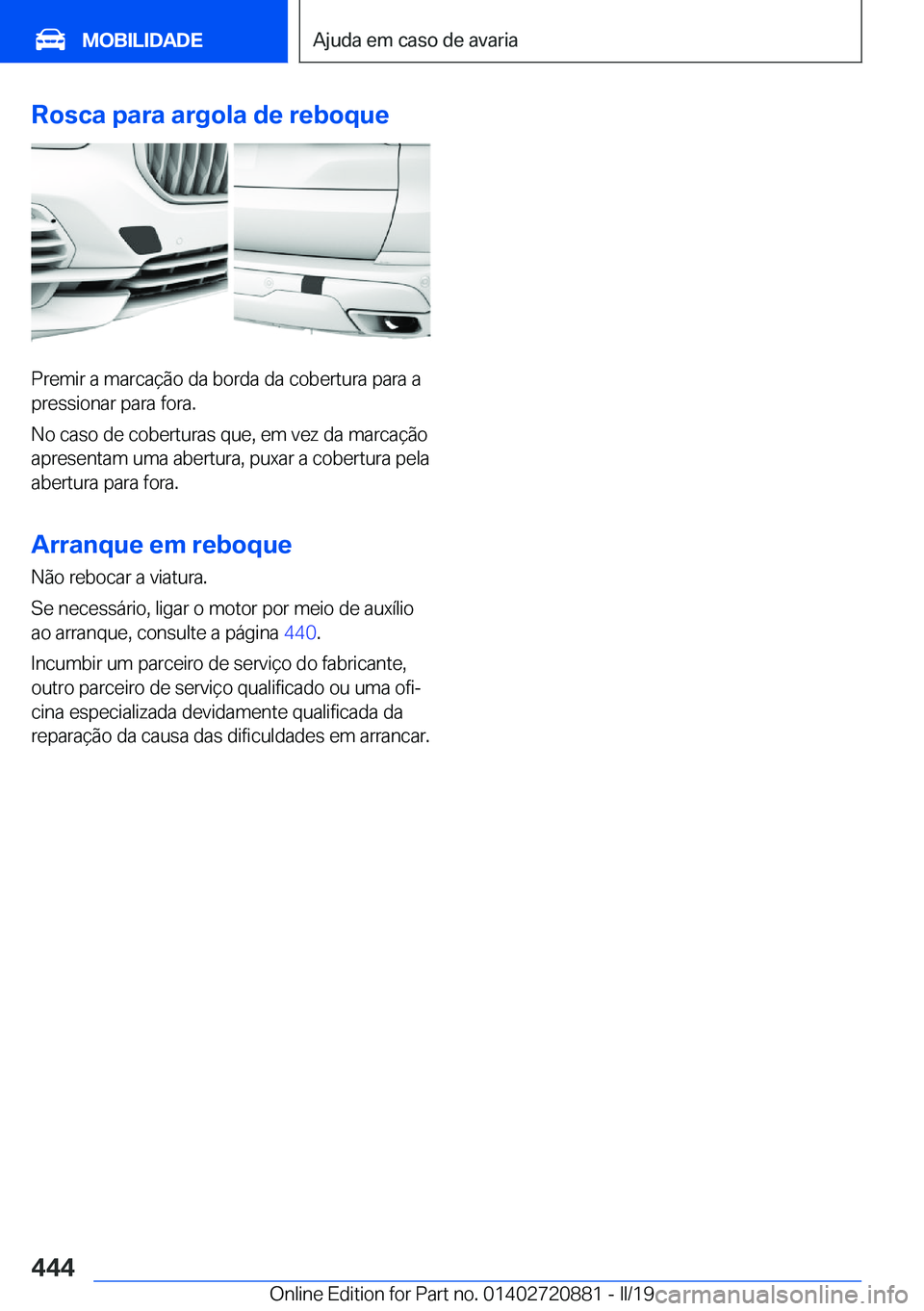 BMW X7 2019  Manual do condutor (in Portuguese) �R�o�s�c�a��p�a�r�a��a�r�g�o�l�a��d�e��r�e�b�o�q�u�e
�P�r�e�m�i�r��a��m�a�r�c�a�