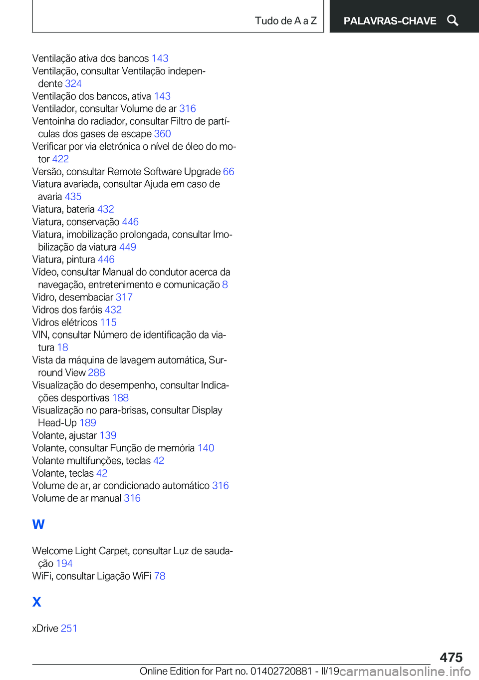 BMW X7 2019  Manual do condutor (in Portuguese) �V�e�n�t�i�l�a�