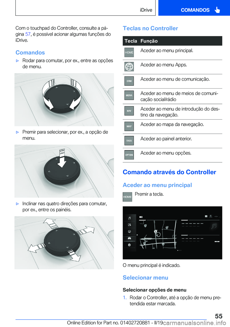 BMW X7 2019  Manual do condutor (in Portuguese) �C�o�m��o��t�o�u�c�h�p�a�d��d�o��C�o�n�t�r�o�l�l�e�r�,��c�o�n�s�u�l�t�e��a��p�áª�g�i�n�a� �5�7�,��é��p�o�s�s�