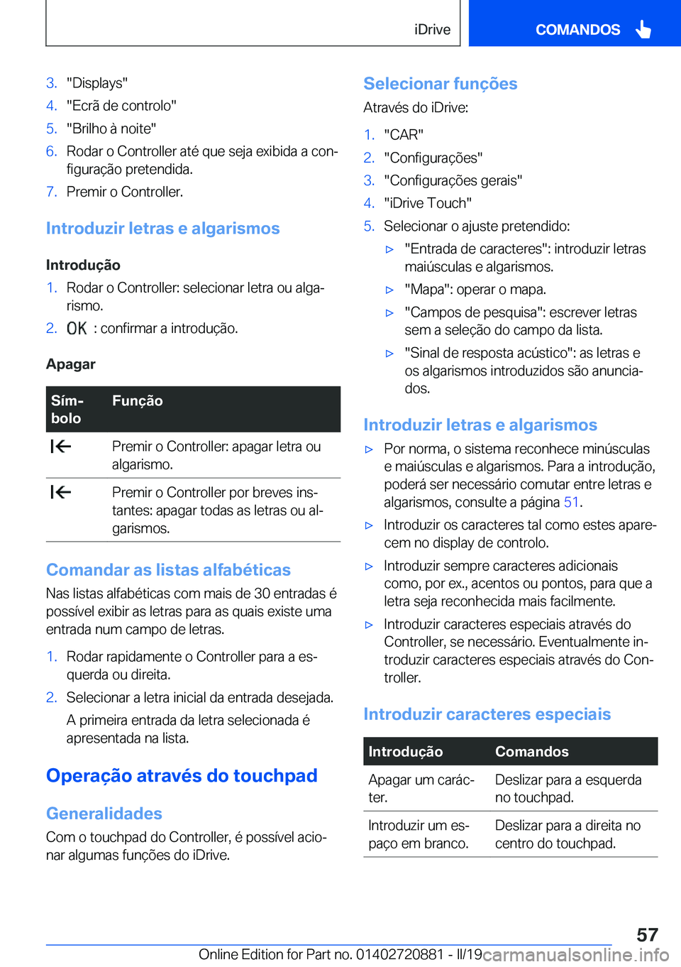 BMW X7 2019  Manual do condutor (in Portuguese) �3�.��D�i�s�p�l�a�y�s��4�.��E�c�r�ã��d�e��c�o�n�t�r�o�l�o��5�.��B�r�i�l�h�o��à��n�o�i�t�e��6�.�R�o�d�a�r��o��C�o�n�t�r�o�l�l�e�r��a�t�é��q�u�e��s�e�j�a��e�x�i�b�i�d�a��a��c�o�nª