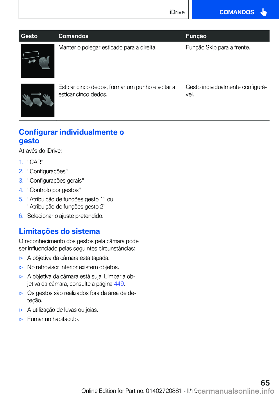 BMW X7 2019  Manual do condutor (in Portuguese) �G�e�s�t�o�C�o�m�a�n�d�o�s�F�u�n�