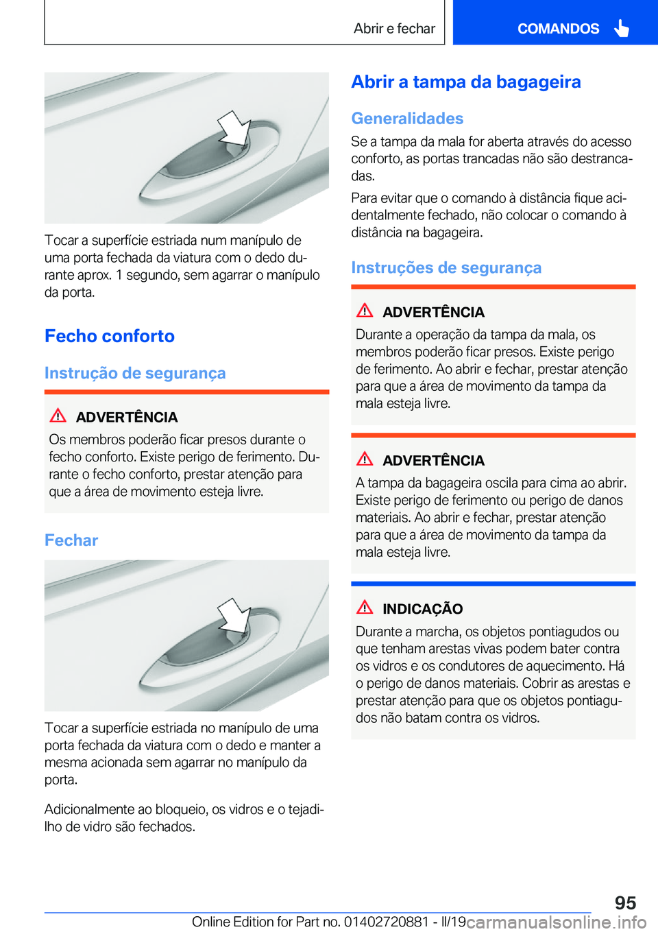 BMW X7 2019  Manual do condutor (in Portuguese) �T�o�c�a�r��a��s�u�p�e�r�f�