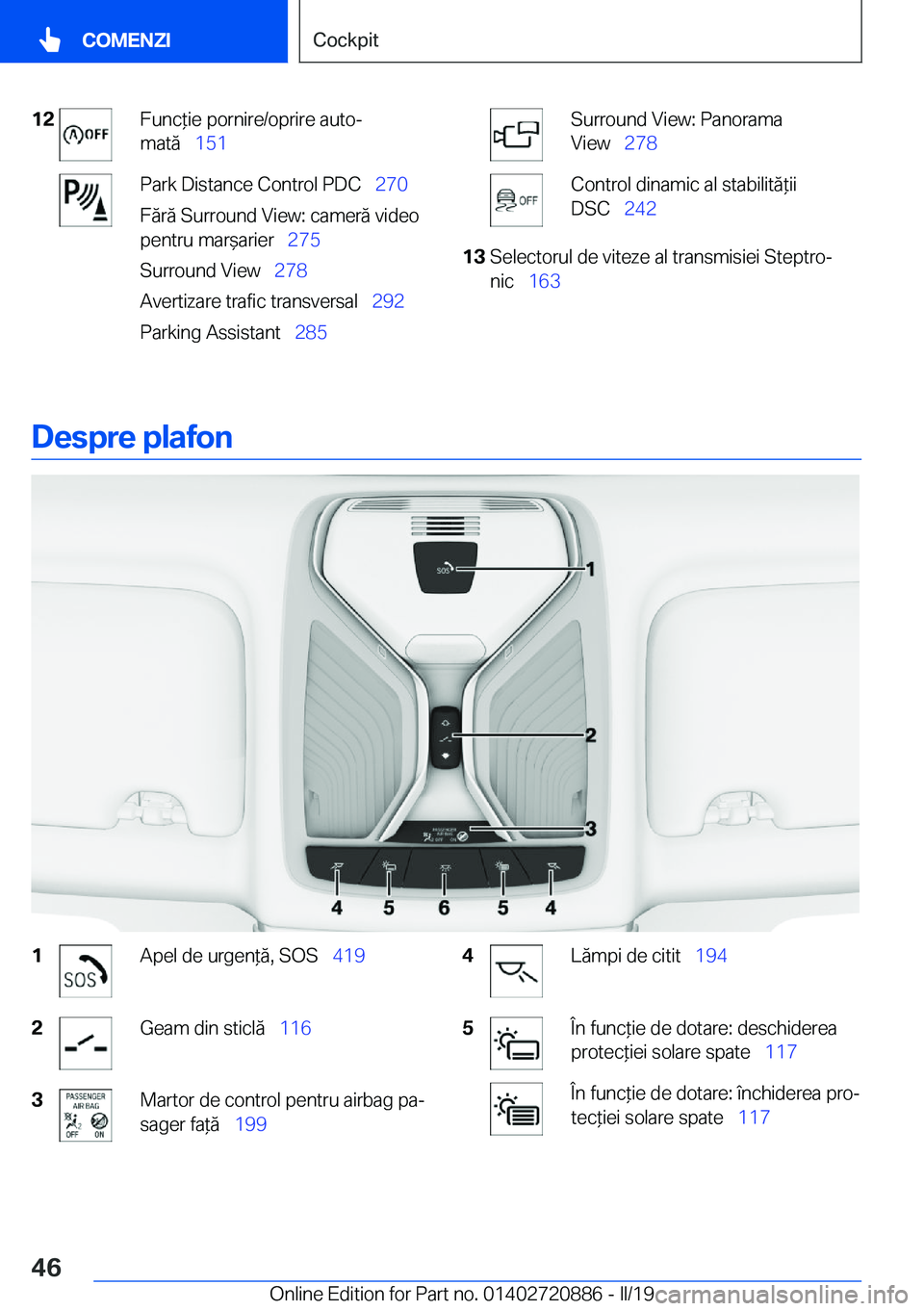 BMW X7 2019  Ghiduri De Utilizare (in Romanian) �1�2�F�u�n�c*�i�e��p�o�r�n�i�r�e�/�o�p�r�i�r�e��a�u�t�oj
�m�a�t�