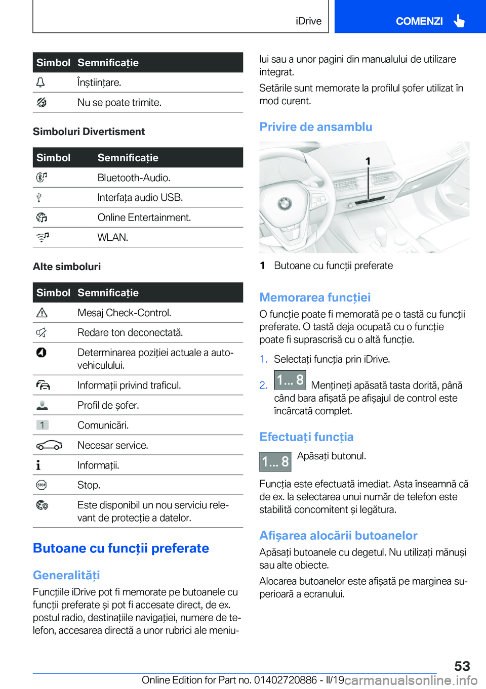 BMW X7 2019  Ghiduri De Utilizare (in Romanian) �S�i�m�b�o�l�S�e�m�n�i�f�i�c�a�i�e��