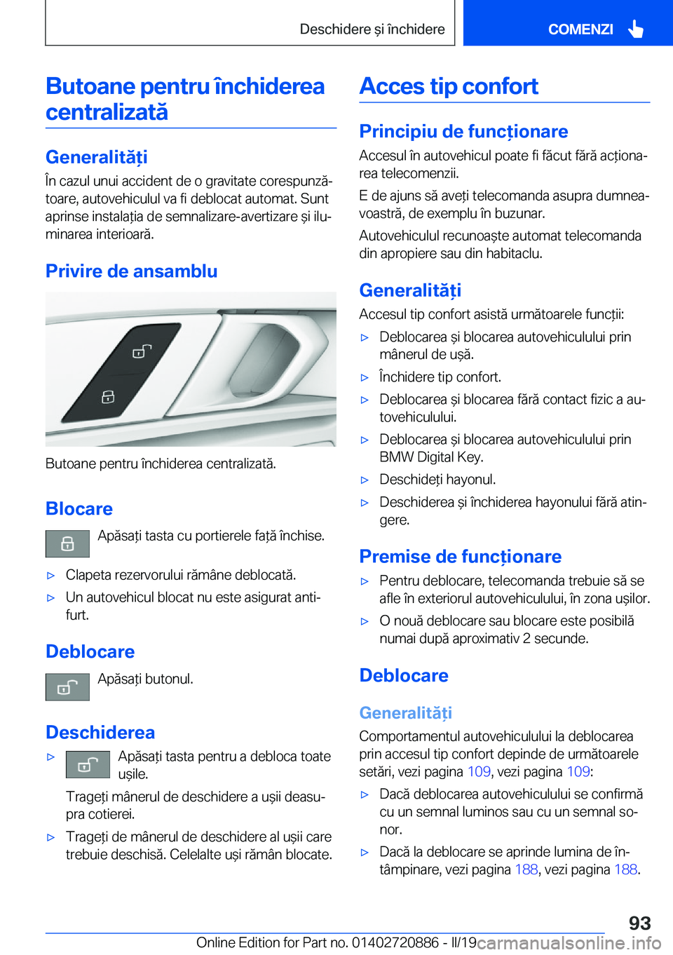BMW X7 2019  Ghiduri De Utilizare (in Romanian) �B�u�t�o�a�n�e��p�e�n�t�r�u��