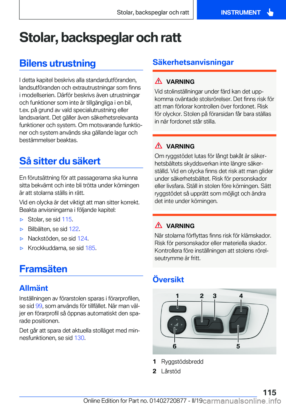 BMW X7 2019  InstruktionsbÖcker (in Swedish) �S�t�o�l�a�r�,��b�a�c�k�s�p�e�g�l�a�r��o�c�h��r�a�t�t�B�i�l�e�n�s��u�t�r�u�s�t�n�i�n�g
�I��d�e�t�t�a��k�a�p�i�t�e�l��b�e�s�k�r�i�v�s��a�l�l�a��s�t�a�n�d�a�r�d�u�t�f�