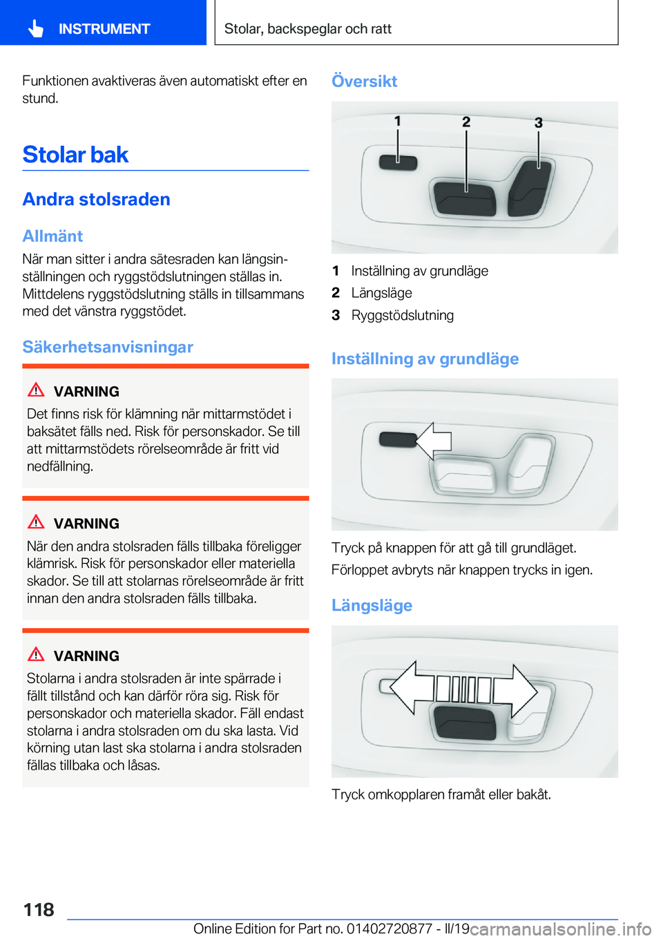 BMW X7 2019  InstruktionsbÖcker (in Swedish) �F�u�n�k�t�i�o�n�e�n��a�v�a�k�t�i�v�e�r�a�s��ä�v�e�n��a�u�t�o�m�a�t�i�s�k�t��e�f�t�e�r��e�n
�s�t�u�n�d�.
�S�t�o�l�a�r��b�a�k
�A�n�d�r�a��s�t�o�l�s�r�a�d�e�n�A�l�l�m�ä�n�t
�N�ä�r��m�a�n��s�