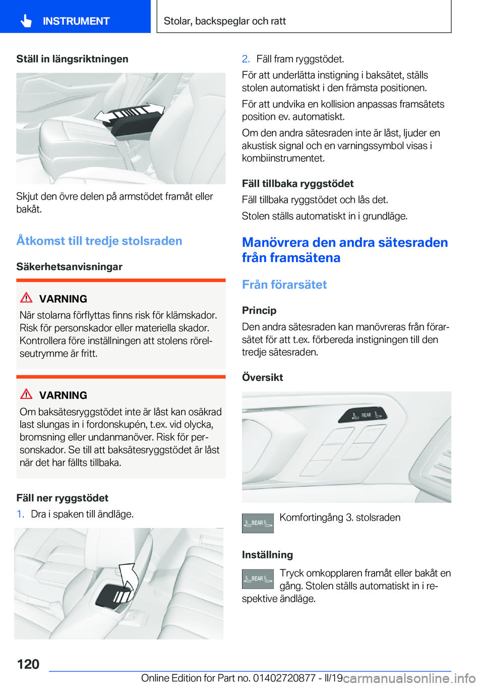 BMW X7 2019  InstruktionsbÖcker (in Swedish) �S�t�ä�l�l��i�n��l�ä�n�g�s�r�i�k�t�n�i�n�g�e�n
�S�k�j�u�t��d�e�n��