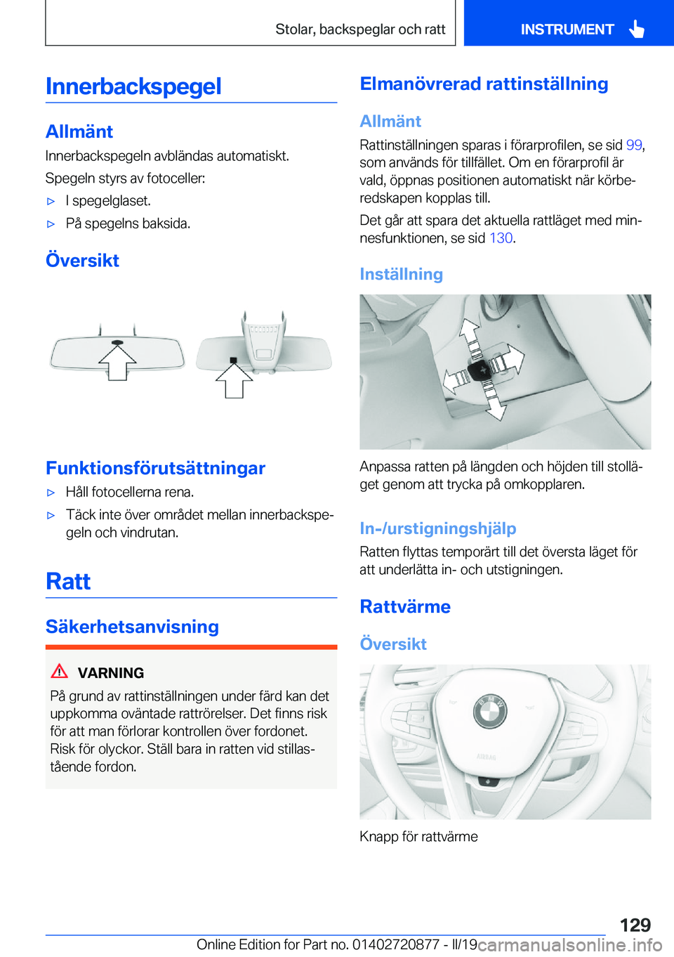 BMW X7 2019  InstruktionsbÖcker (in Swedish) �I�n�n�e�r�b�a�c�k�s�p�e�g�e�l
�A�l�l�m�ä�n�t
�I�n�n�e�r�b�a�c�k�s�p�e�g�e�l�n��a�v�b�l�ä�n�d�a�s��a�u�t�o�m�a�t�i�s�k�t�.
�S�p�e�g�e�l�n��s�t�y�r�s��a�v��f�o�t�o�c�e�l�l�e�r�:
x�I��s�p�e�g�e