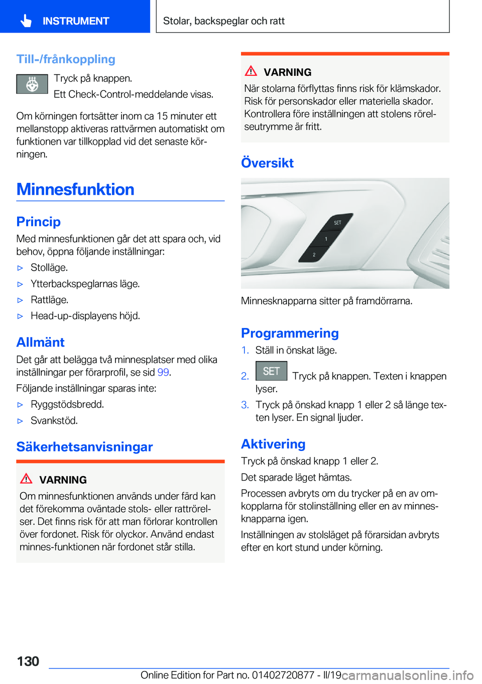 BMW X7 2019  InstruktionsbÖcker (in Swedish) �T�i�l�l�-�/�f�r�å�n�k�o�p�p�l�i�n�g�T�r�y�c�k��p�å��k�n�a�p�p�e�n�.
�E�t�t��C�h�e�c�k�-�C�o�n�t�r�o�l�-�m�e�d�d�e�l�a�n�d�e��v�i�s�a�s�.
�O�m��k�