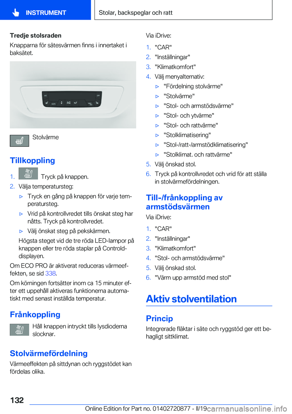 BMW X7 2019  InstruktionsbÖcker (in Swedish) �T�r�e�d�j�e��s�t�o�l�s�r�a�d�e�n
�K�n�a�p�p�a�r�n�a��f�