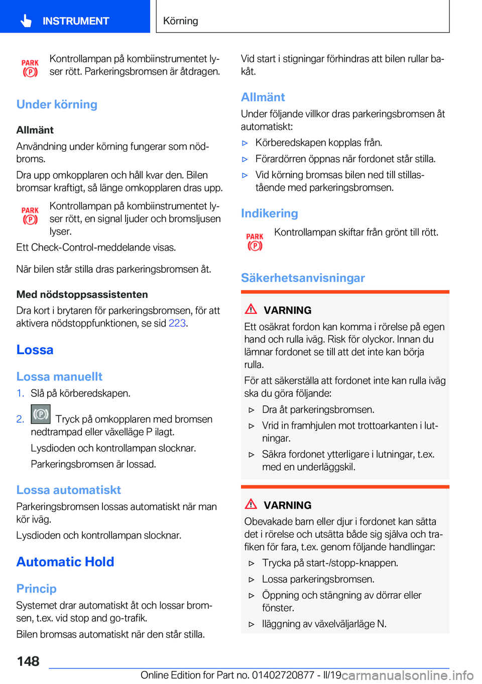 BMW X7 2019  InstruktionsbÖcker (in Swedish) �K�o�n�t�r�o�l�l�a�m�p�a�n��p�å��k�o�m�b�i�i�n�s�t�r�u�m�e�n�t�e�t��l�yj
�s�e�r��r�