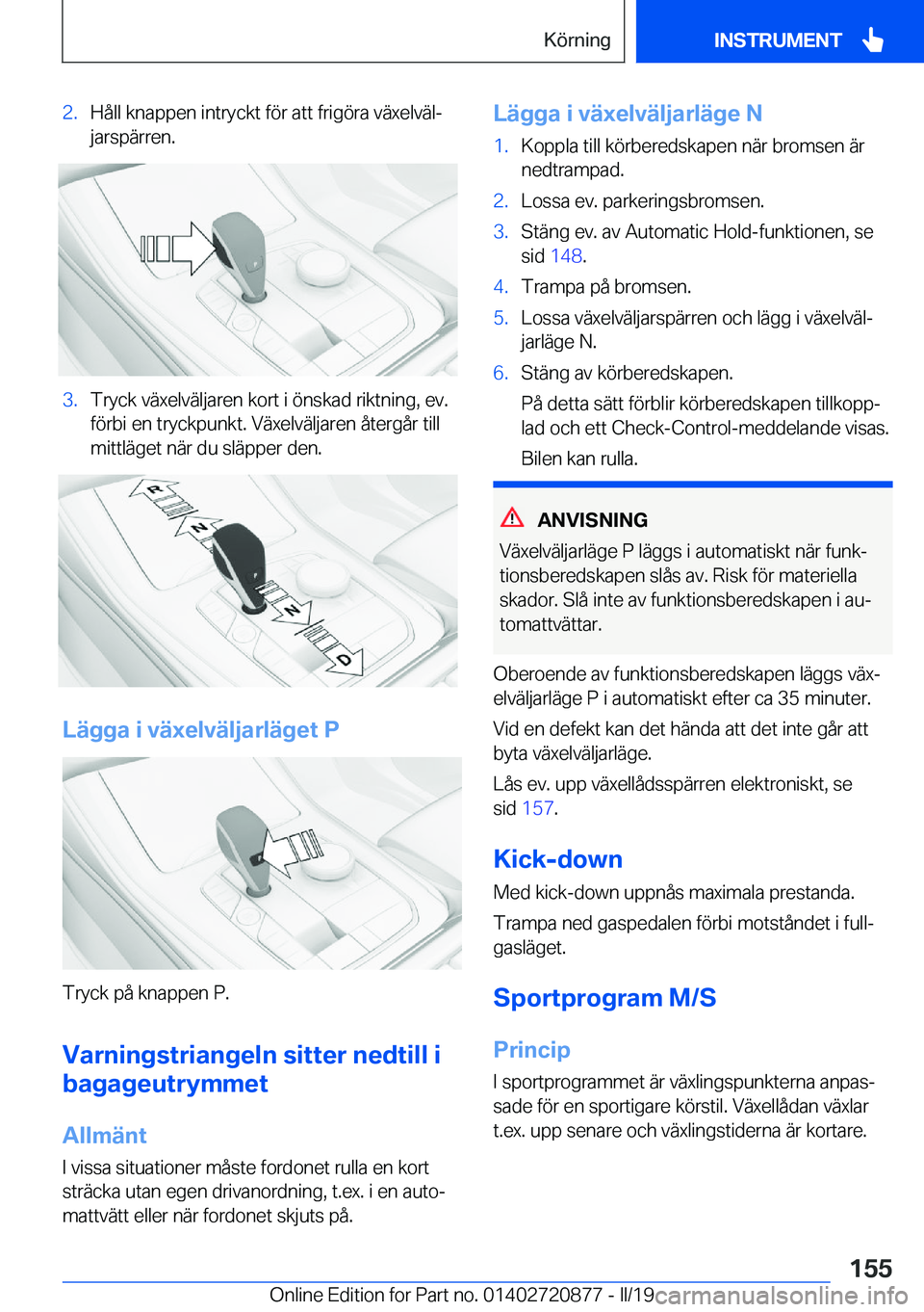 BMW X7 2019  InstruktionsbÖcker (in Swedish) �2�.�H�å�l�l��k�n�a�p�p�e�n��i�n�t�r�y�c�k�t��f�