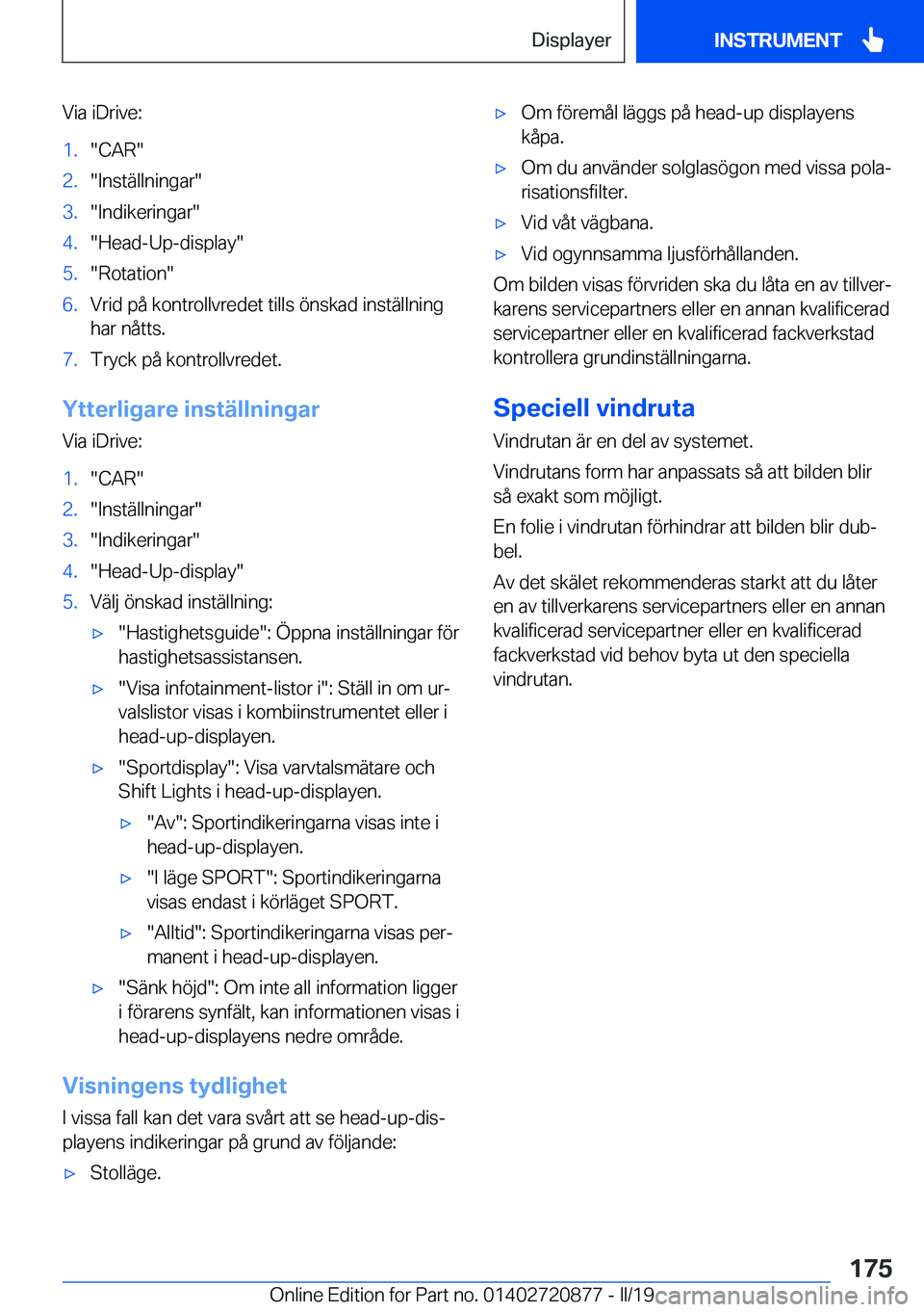 BMW X7 2019  InstruktionsbÖcker (in Swedish) �V�i�a��i�D�r�i�v�e�:�1�.��C�A�R��2�.��I�n�s�t�ä�l�l�n�i�n�g�a�r��3�.��I�n�d�i�k�e�r�i�n�g�a�r��4�.��H�e�a�d�-�U�p�-�d�i�s�p�l�a�y��5�.��R�o�t�a�t�i�o�n��6�.�V�r�i�d��p�å��k�o�n�t�r�o�l