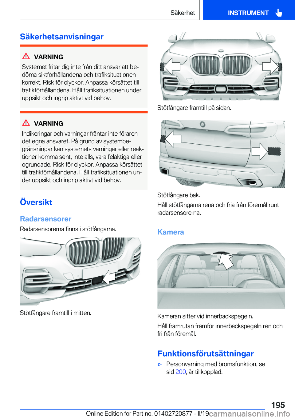 BMW X7 2019  InstruktionsbÖcker (in Swedish) �S�ä�k�e�r�h�e�t�s�a�n�v�i�s�n�i�n�g�a�r
�V�A�R�N�I�N�G
�S�y�s�t�e�m�e�t��f�r�i�t�a�r��d�i�g��i�n�t�e��f�r�å�n��d�i�t�t��a�n�s�v�a�r��a�t�t��b�ej
�d�