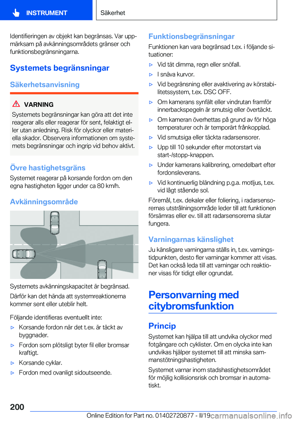BMW X7 2019  InstruktionsbÖcker (in Swedish) �I�d�e�n�t�i�f�i�e�r�i�n�g�e�n��a�v��o�b�j�e�k�t��k�a�n��b�e�g�r�ä�n�s�a�s�.��V�a�r��u�p�pj
�m�ä�r�k�s�a�m��p�å��a�v�k�ä�n�n�i�n�g�s�o�m�r�å�d�e�t�s��g�r�ä�n�s�e�r��o�c�h
�f�u�n�k�t�i