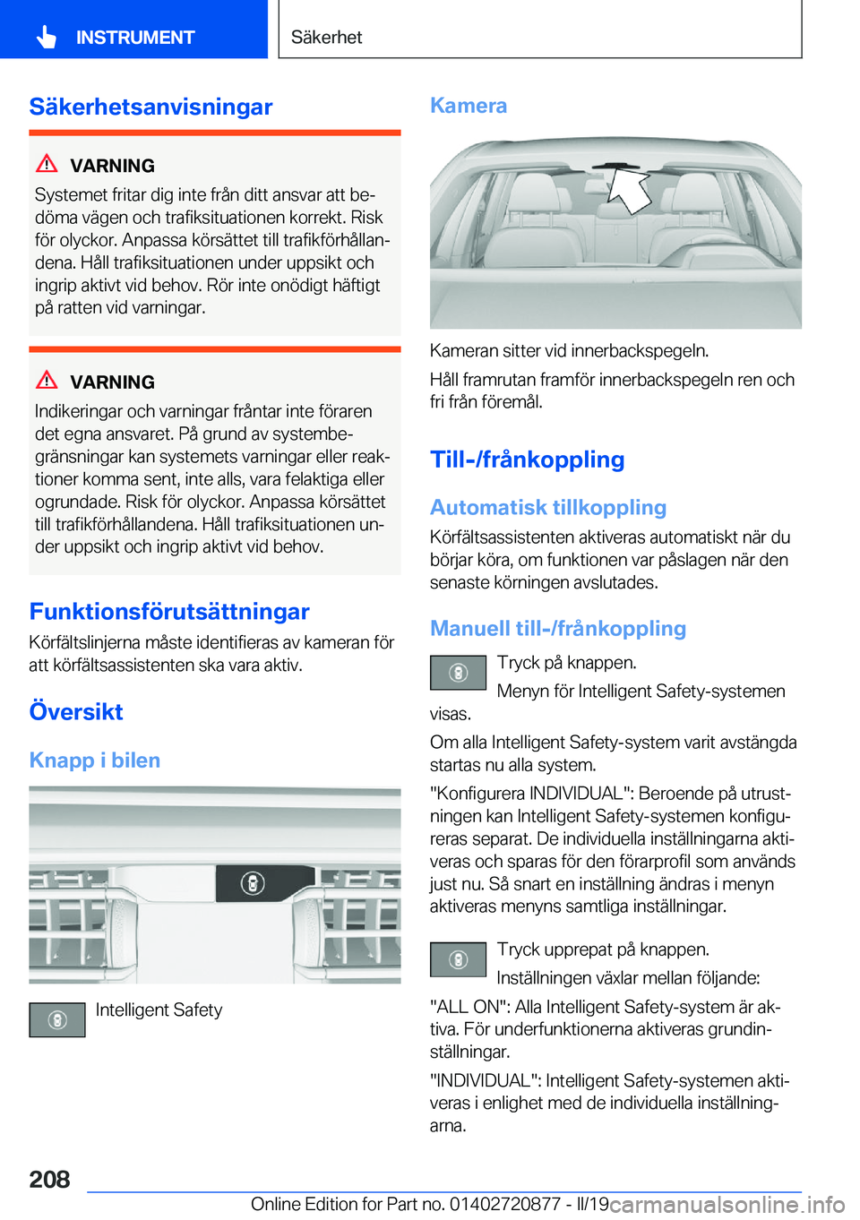 BMW X7 2019  InstruktionsbÖcker (in Swedish) �S�ä�k�e�r�h�e�t�s�a�n�v�i�s�n�i�n�g�a�r
�V�A�R�N�I�N�G
�S�y�s�t�e�m�e�t��f�r�i�t�a�r��d�i�g��i�n�t�e��f�r�å�n��d�i�t�t��a�n�s�v�a�r��a�t�t��b�ej
�d�