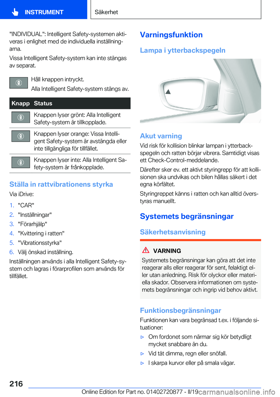 BMW X7 2019  InstruktionsbÖcker (in Swedish) ��I�N�D�I�V�I�D�U�A�L��:��I�n�t�e�l�l�i�g�e�n�t��S�a�f�e�t�y�-�s�y�s�t�e�m�e�n��a�k�t�ij�v�e�r�a�s��i��e�n�l�i�g�h�e�t��m�e�d��d�e��i�n�d�i�v�i�d�u�e�l�l�a��i�n�s�t�ä�l�l�n�i�n�gj�a�r�n�