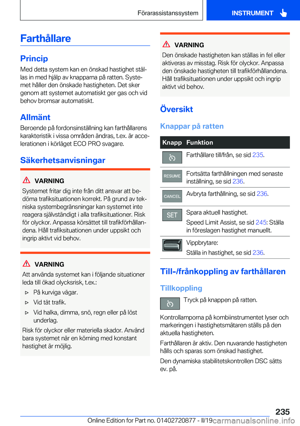 BMW X7 2019  InstruktionsbÖcker (in Swedish) �F�a�r�t�h�å�l�l�a�r�e
�P�r�i�n�c�i�p�M�e�d��d�e�t�t�a��s�y�s�t�e�m��k�a�n��e�n��