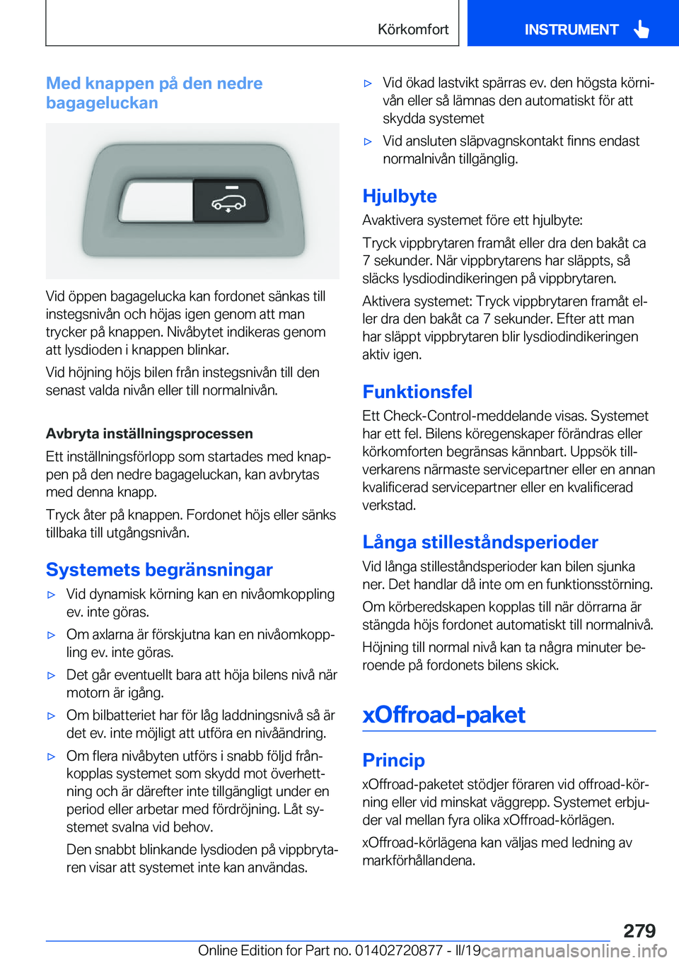 BMW X7 2019  InstruktionsbÖcker (in Swedish) �M�e�d��k�n�a�p�p�e�n��p�å��d�e�n��n�e�d�r�e
�b�a�g�a�g�e�l�u�c�k�a�n
�V�i�d��