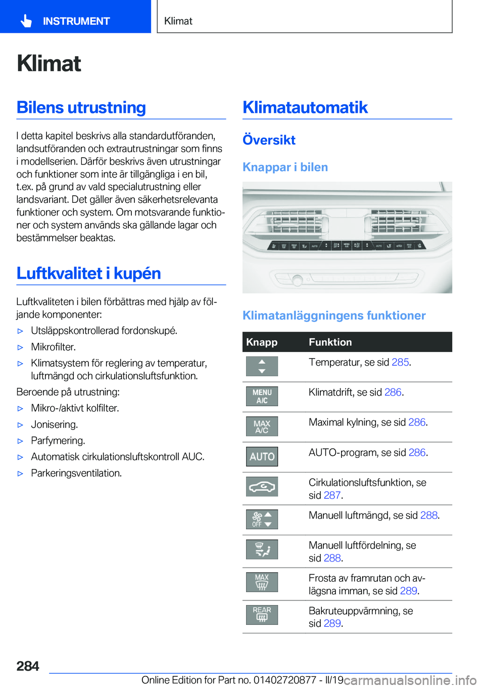 BMW X7 2019  InstruktionsbÖcker (in Swedish) �K�l�i�m�a�t�B�i�l�e�n�s��u�t�r�u�s�t�n�i�n�g
�I��d�e�t�t�a��k�a�p�i�t�e�l��b�e�s�k�r�i�v�s��a�l�l�a��s�t�a�n�d�a�r�d�u�t�f�