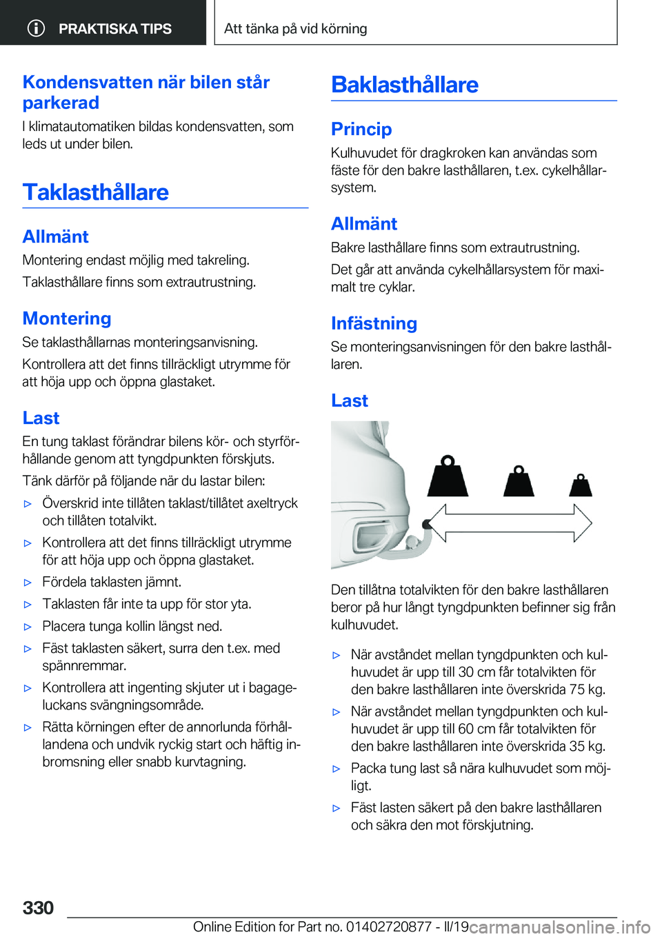 BMW X7 2019  InstruktionsbÖcker (in Swedish) �K�o�n�d�e�n�s�v�a�t�t�e�n��n�ä�r��b�i�l�e�n��s�t�å�r
�p�a�r�k�e�r�a�d
�I��k�l�i�m�a�t�a�u�t�o�m�a�t�i�k�e�n��b�i�l�d�a�s��k�o�n�d�e�n�s�v�a�t�t�e�n�,��s�o�m�l�e�d�s��u�t��u�n�d�e�r��b�i�l